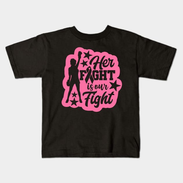 Her Fight Is Our Fight Breast Cancer Kids T-Shirt by kimmieshops